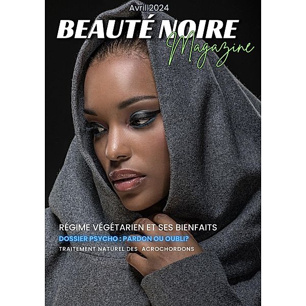 Beauté Noire Magazine - Avril 2024 / Beauté Noire Magazine Bd.7, Adcollection-Bookstory