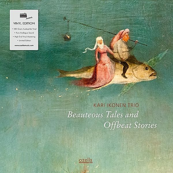 Beauteous Tales And Offbeat Stories (180gr. Vinyl), Kari Ikonen Trio