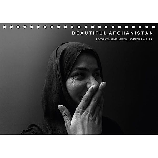 Beautiful Afghanistan Fotos vom Hindukusch (Tischkalender 2017 DIN A5 quer), Johannes Müller