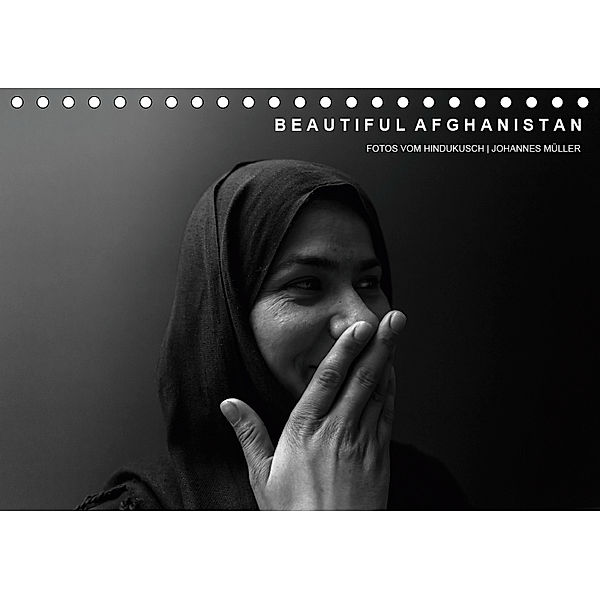 Beautiful Afghanistan Fotos vom Hindukusch (Tischkalender 2019 DIN A5 quer), Johannes Müller