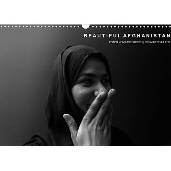 Beautiful Afghanistan  Fotos vom Hindukusch (Wandkalender 2022 DIN A3 quer), Johannes Müller