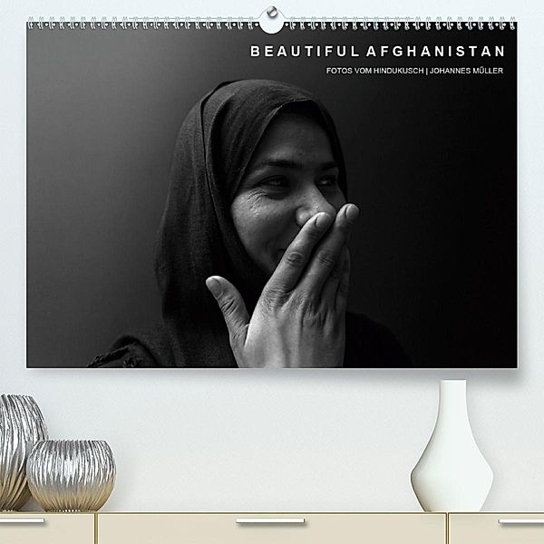Beautiful Afghanistan Fotos vom Hindukusch(Premium, hochwertiger DIN A2 Wandkalender 2020, Kunstdruck in Hochglanz), Johannes Müller