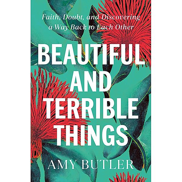 Beautiful and Terrible Things, Amy Butler
