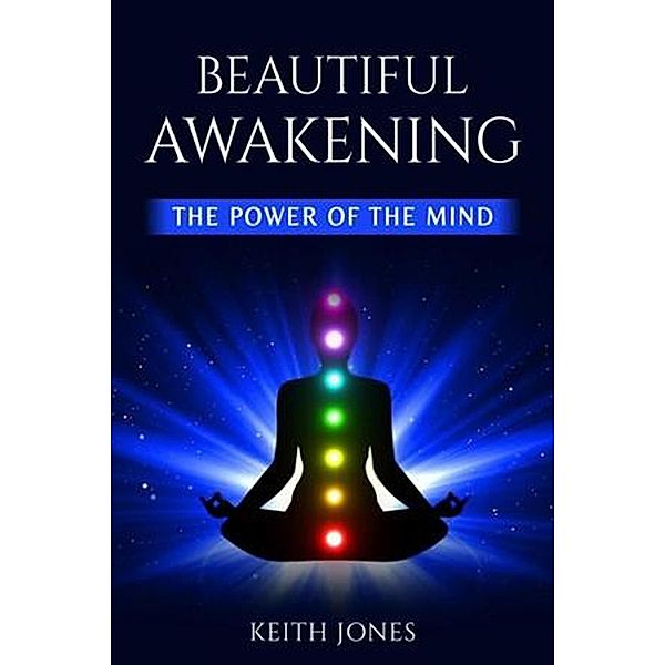 Beautiful Awakening, Keith Jones