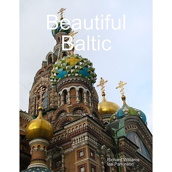 Beautiful Baltic, Richard Williams, Ian Parkinson