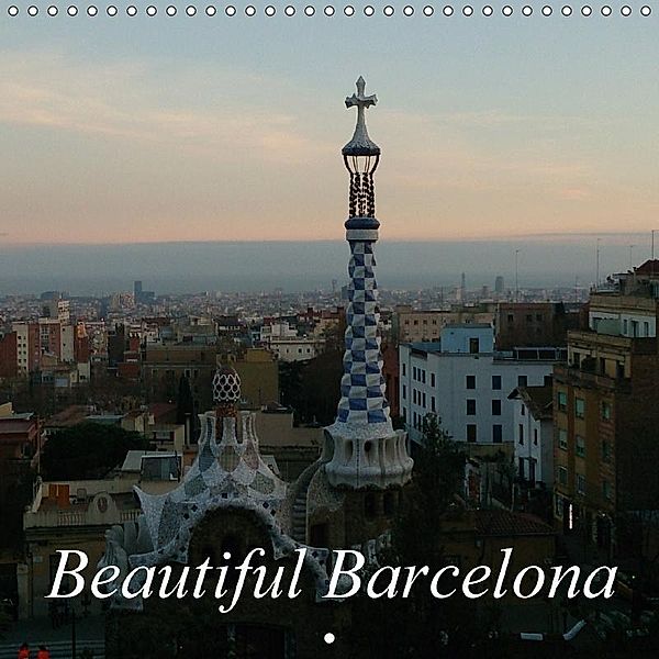 Beautiful Barcelona (Wall Calendar 2018 300 × 300 mm Square), Kerstin Helbig