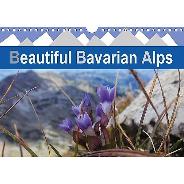 Beautiful Bavarian Alps (Wall Calendar 2017 DIN A4 Landscape), Hannelore Spaeth
