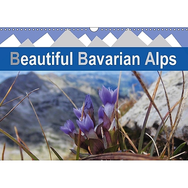 Beautiful Bavarian Alps (Wall Calendar 2018 DIN A3 Landscape) Dieser erfolgreiche Kalender wurde dieses Jahr mit gleiche, Hannelore Spaeth