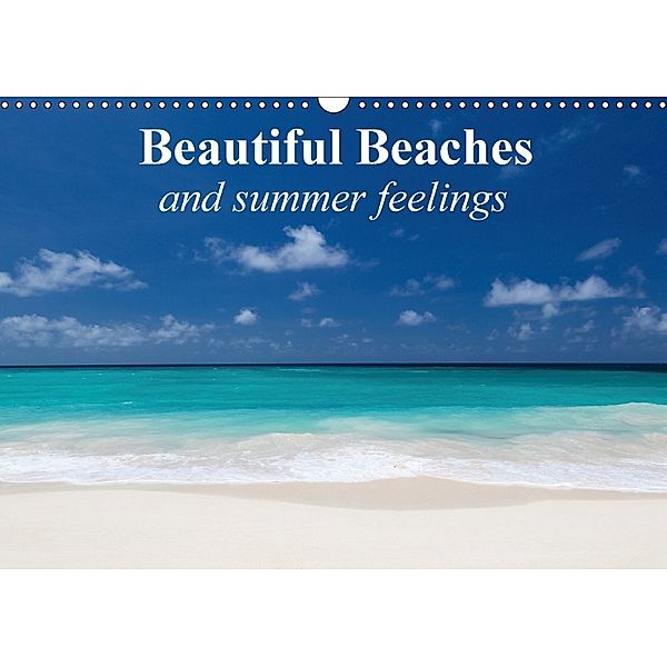 Beautiful Beaches and summer feelings (Wall Calendar 2018 DIN A3 Landscape), Elisabeth Stanzer