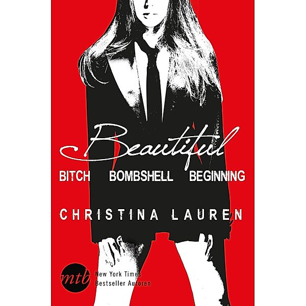 Beautiful: Beautiful Bitch / Beautiful Bombshell / Beautiful Beginning / Beautiful Bastard, Christina Lauren