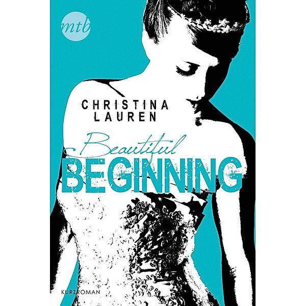 Beautiful Beginning / Beautiful Bastard Bd.6, Christina Lauren