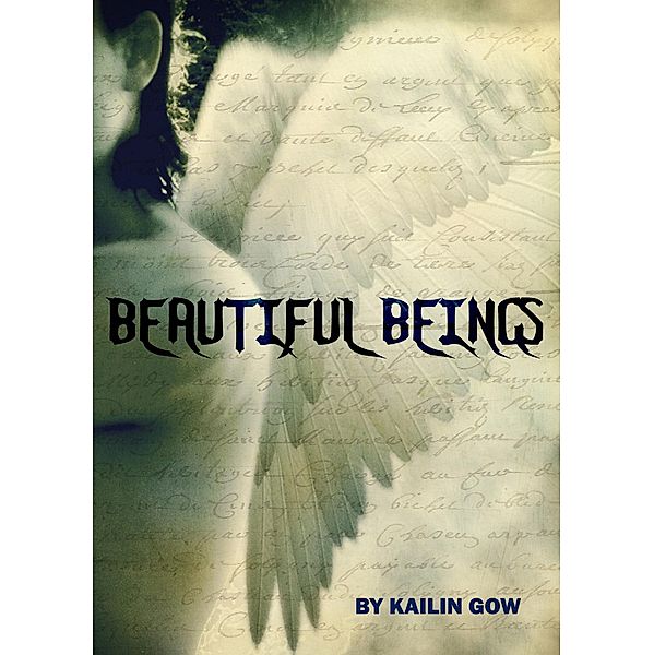 Beautiful Beings (Beautiful Beings Series, #1) / Beautiful Beings Series, Kailin Gow