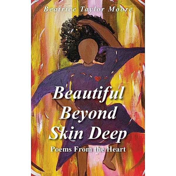 Beautiful Beyond Skin Deep, Beatrice Taylor Moore