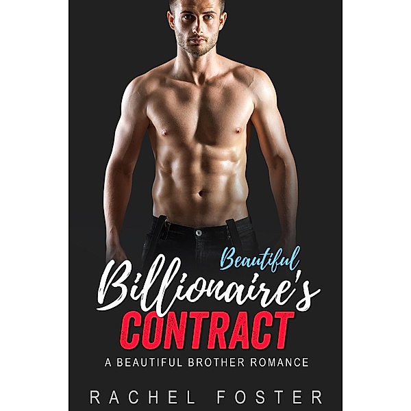 Beautiful Billionaire's Contract (The Carter Brothers, #5) / The Carter Brothers, Rachel Foster