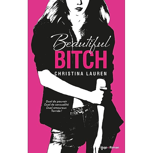 Beautiful bitch (version francaise) / Beautiful Bd.3, Christina Lauren