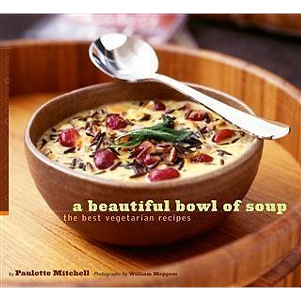 Beautiful Bowl of Soup, Paulette Mitchell