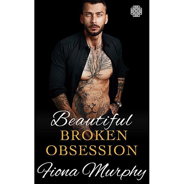 Beautiful Broken Obsession: A Dark Mafia Romance (Bratva Bound, #1) / Bratva Bound, Fiona Murphy