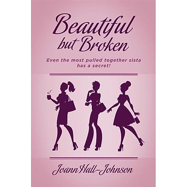 Beautiful but Broken, Joann Hall-Johnson