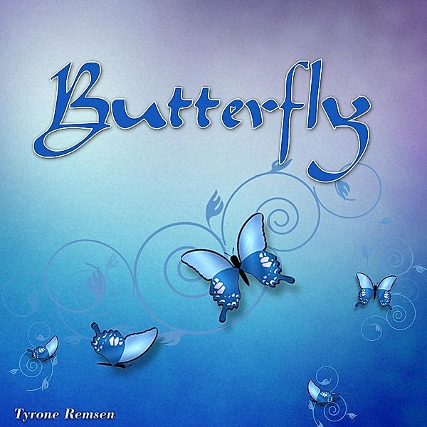 Beautiful Butterflies (In Your Garden), Tyrone Remsen