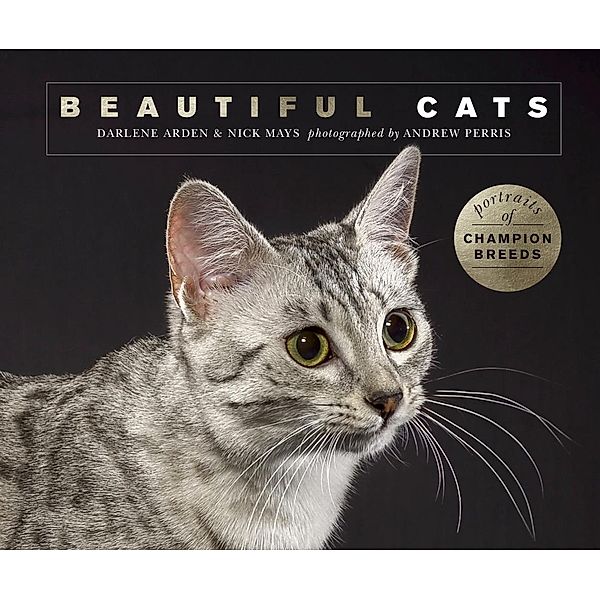Beautiful Cats / Beautiful Animals, Darlene Arden, Nick Mays