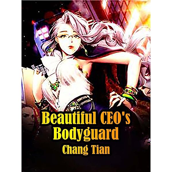 Beautiful CEO's Bodyguard, Fan Tian