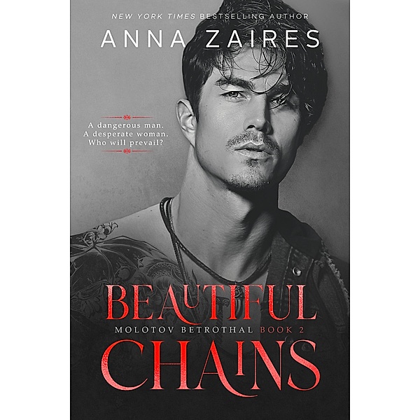 Beautiful Chains / Molotov Betrothal Bd.2, Anna Zaires