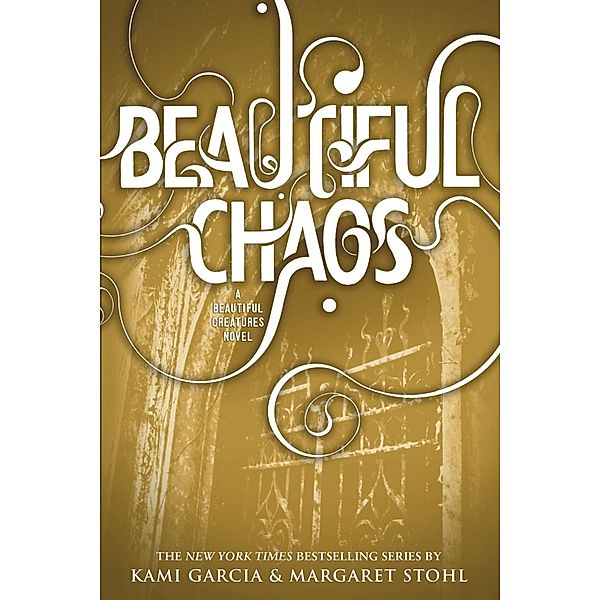 Beautiful Chaos / Beautiful Creatures Bd.3, Kami Garcia, Margaret Stohl