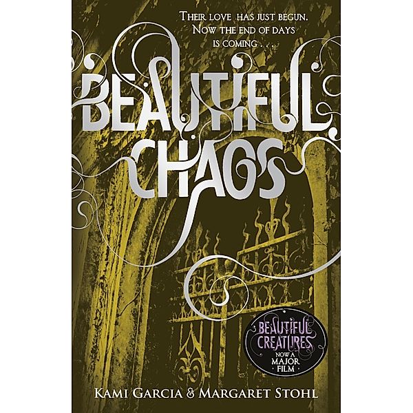 Beautiful Chaos (Book 3) / Beautiful Creatures, Margaret Stohl, Kami Garcia