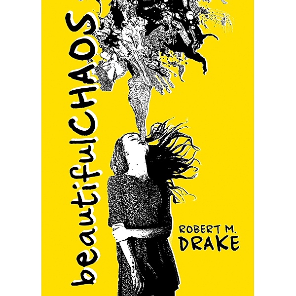 Beautiful Chaos / Robert M. Drake/Vintage Wild Bd.1, Robert M. Drake