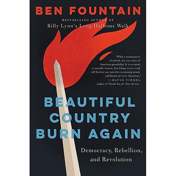 Beautiful Country Burn Again, Ben Fountain