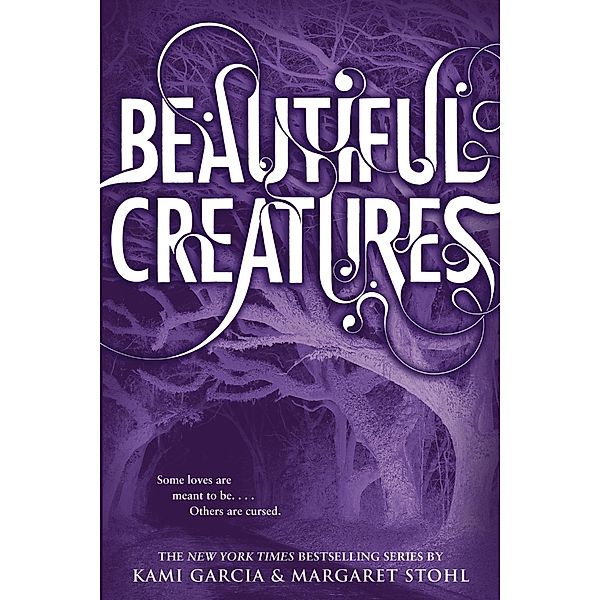 Beautiful Creatures / Beautiful Creatures Bd.1, Kami Garcia, Margaret Stohl