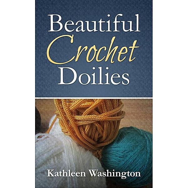 Beautiful Crochet Doilies, Kathleen Washington