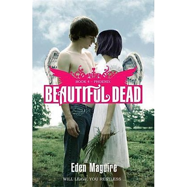 Beautiful Dead - Phoenix, Eden Maguire