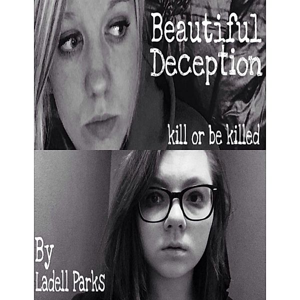 Beautiful Deception: Kill or Be Killed, Ladell Parks