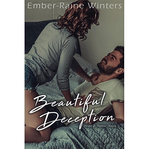 Beautiful Deception (Pride and Honor, #3) / Pride and Honor, Ember-Raine Winters