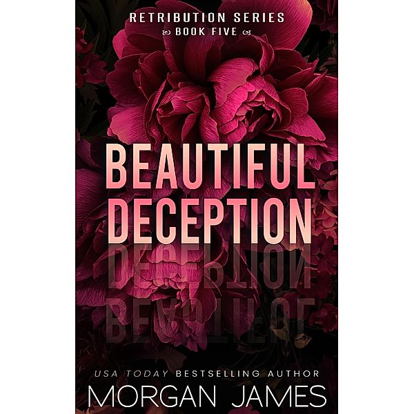Beautiful Deception (Retribution Series, #5) / Retribution Series, Morgan James