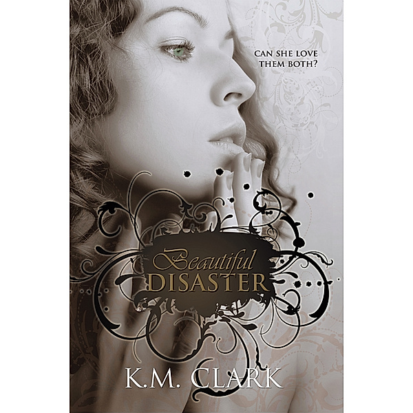 Beautiful Disaster, K.M. Clark