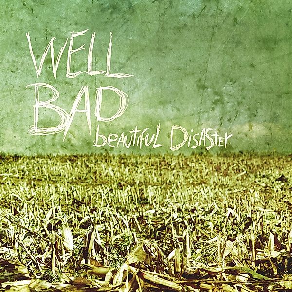 Beautiful Disaster, WellBad