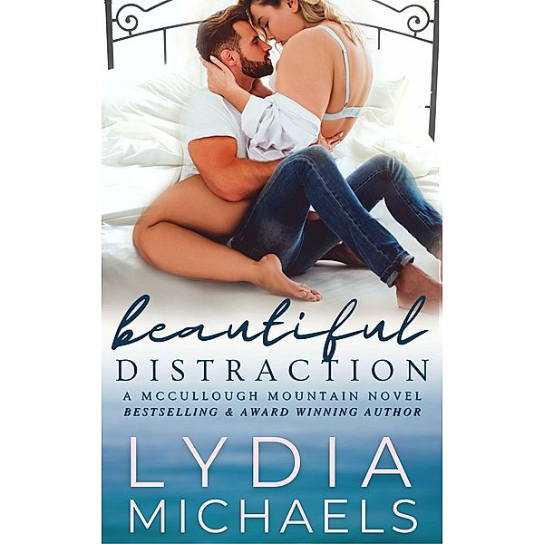 Beautiful Distraction (McCullough Mountain, #2) / McCullough Mountain, Lydia Michaels