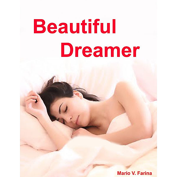 Beautiful Dreamer, Mario V. Farina