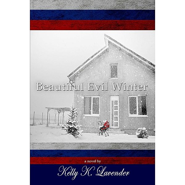 Beautiful Evil Winter, Kelly K. Lavender