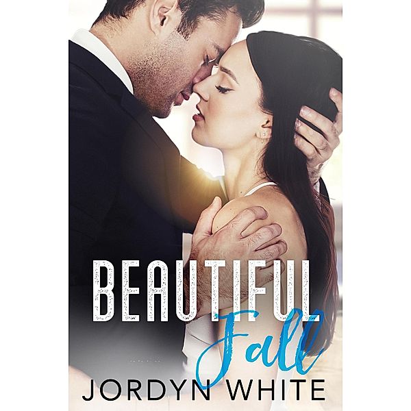 Beautiful Fall (Beautiful Rivers, #2) / Beautiful Rivers, Jordyn White