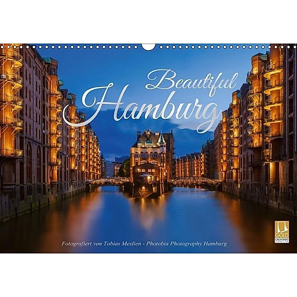 Beautiful Hamburg (Wandkalender 2017 DIN A3 quer), Photobia Hamburg / Tobias Meslien