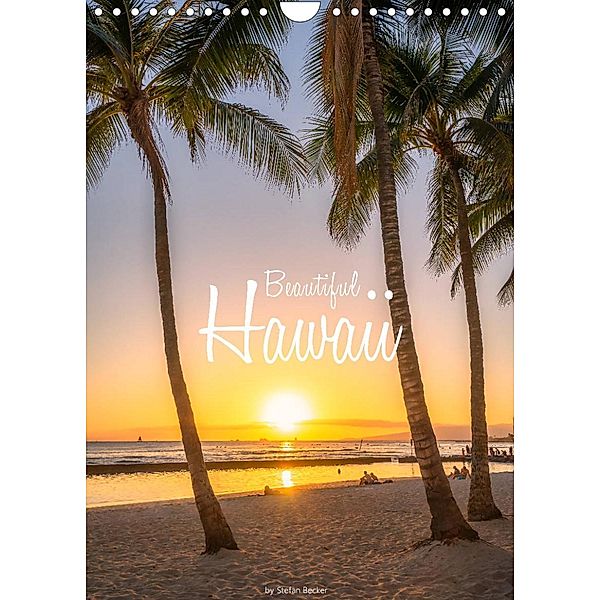 Beautiful Hawaii (Wall Calendar 2023 DIN A4 Portrait), Stefan Becker