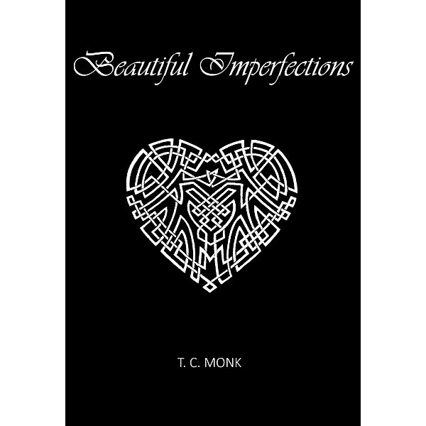 Beautiful Imperfections (Imperfection of Beauty, #2) / Imperfection of Beauty, T. C. Monk