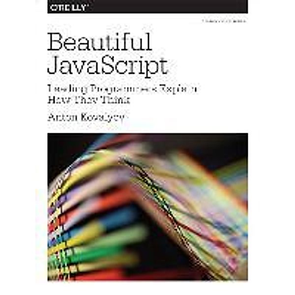 Beautiful JavaScript, Anton Kovalyov