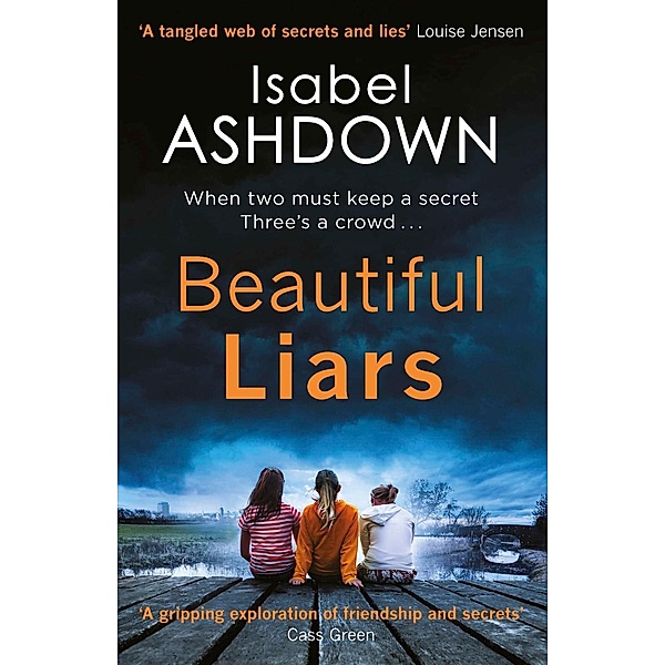 Beautiful Liars, Isabel Ashdown