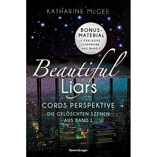 Beautiful Liars: Cords Perspektive. Die gelöschten Szenen aus Band 1 / Beautiful Liars Bd.4, Katharine McGee