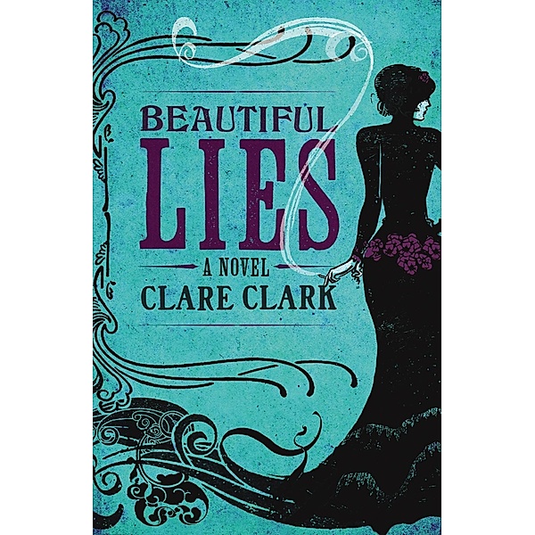 Beautiful Lies, Clare Clark