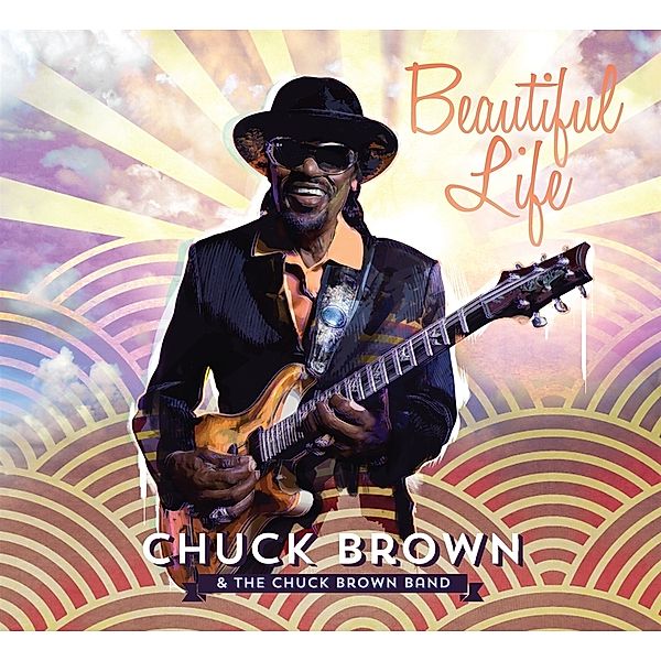 Beautiful Life, Chuck Brown, The Chuck Brown Band